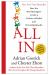 All In : How the Best Managers Create a Culture of Belief and Drive Big Results