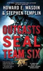 Outcasts: a SEAL Team Six Novel