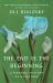 The End Is the Beginning : A Personal History of My Mother The End Is the Beginning : A Personal History of My Mother