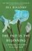 The End Is the Beginning : A Personal History of My Mother The End Is the Beginning : A Personal History of My Mother