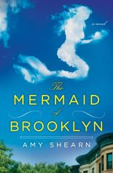 The Mermaid of Brooklyn : A Novel