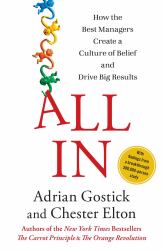 All In : How the Best Managers Create a Culture of Belief and Drive Big Results