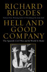 Hell and Good Company : The Spanish Civil War and the World It Made