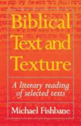Biblical Text and Texture : A Literary Reading of Selected Texts