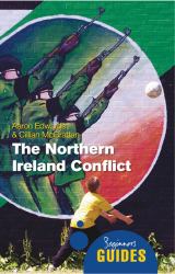 The Northern Ireland Conflict : A Beginner's Guide
