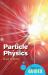 Particle Physics : A Beginner's Guide