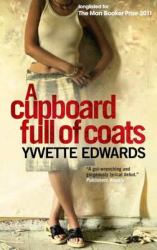 A Cupboard Full of Coats : Longlisted for the Man Booker Prize