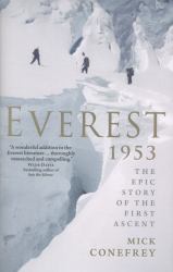 Everest 1953 : The Epic Story of the First Ascent
