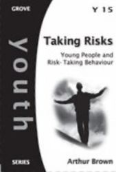 Taking Risks : Young People and Risk-Taking Behaviour