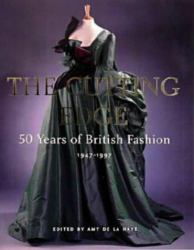 The Cutting Edge : 50 Years of British Fashion, 1947-1997