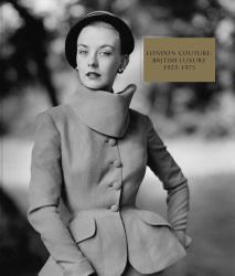 London Couture 1923-1975 : British Luxury