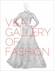V&a Gallery of Fashion : Revised Edition