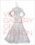 V&a Gallery of Fashion : Revised Edition V&a Gallery of Fashion : Revised Edition