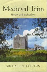 Medieval Trim : History and Archaeology