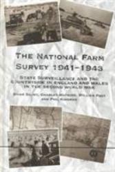 The National Farm Survey 1941-43 : State Surveillance and the Countryside in England and Wales in the Second World War