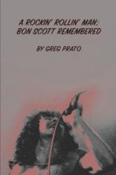 A Rockin' Rollin' Man : Bon Scott Remembered