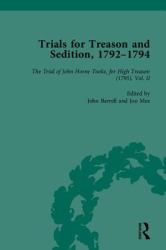 Trials for Treason and Sedition, 1792-1794, Part II Vol. I