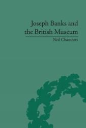 Joseph Banks and the British Museum : The World of Collecting, 1770-1830