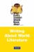 What Every Student Should Know about Writing about World Literature