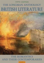 The Longman Anthology of British Literature Vol. 2A : The Romantics and Their Contemporaries, Volume 2A