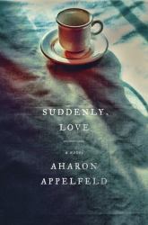 Suddenly, Love : A Novel