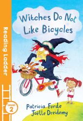 Witches Do Not Like Bicycles (Reading Ladder Level 2)