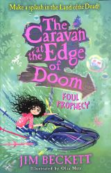 The Caravan at the Edge of Doom: Foul Prophecy (the Caravan at the Edge of Doom, Book 2)