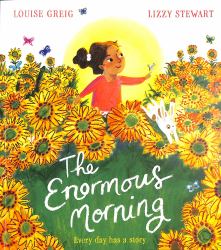 The Enormous Morning