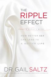 The Ripple Effect : How Better Sex Can Lead to a Better Life