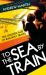 To the Sea by Train