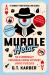 Murdle Heist : 56 Cunningly Crooked Crime Mystery Logic Puzzles