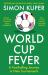 World Cup Fever : A Footballing Journey in Nine Tournaments