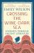 Crossing the Wine-Dark Sea : Journeys Through Ancient Literature