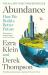 Abundance : The INSTANT NEW YORK TIMES BESTSELLER: How We Build a Better Future