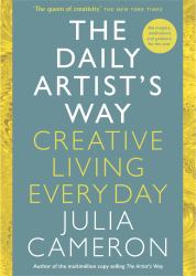 The Daily Artist's Way : A Year of Creative Living