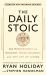 The Daily Stoic: 10th Anniversary Edition : 366 Meditations on Wisdom, Perseverance, and the Art of Living: Featuring New Translations of Seneca, Epictetus and Marcus Aurelius