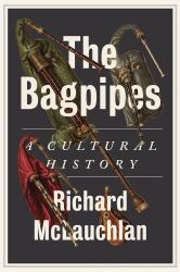 The Bagpipes : A Cultural History