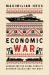 Economic War : Ukraine and the Global Conflict Between Russia and the West Economic War : Ukraine and the Global Conflict Between Russia and the West