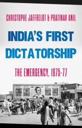 India's First Dictatorship : The Emergency, 1975-1977