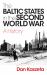 The Baltic States in the Second World War : A History