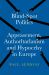 Blind-Spot Politics : Appeasement, Authoritarianism and Hypocrisy in Europe