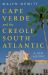 Cabo Verde and the Creole South : A New History