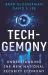 Tech-Gemony : Understanding the New National Security Economy
