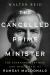 The Cancelled Prime Minister : The Rise and Tragic Fall of Ramsay MacDonald