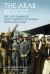 The Arab Revolt : The Lost Chronicle from Lawrence of Arabia's Intelligence War
