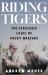 Riding Tigers : The Strategic Logic of Proxy Warfare