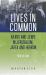 Lives in Common : Arabs and Jews in Jerusalem, Jaffa and Hebron
