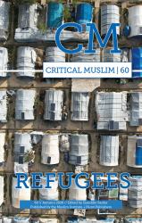 Critical Muslim 60 : Refugees