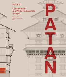 Patan : Conservation at a World Heritage Site in Nepal