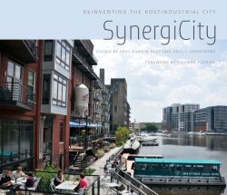 SynergiCity : Reinventing the Postindustrial City